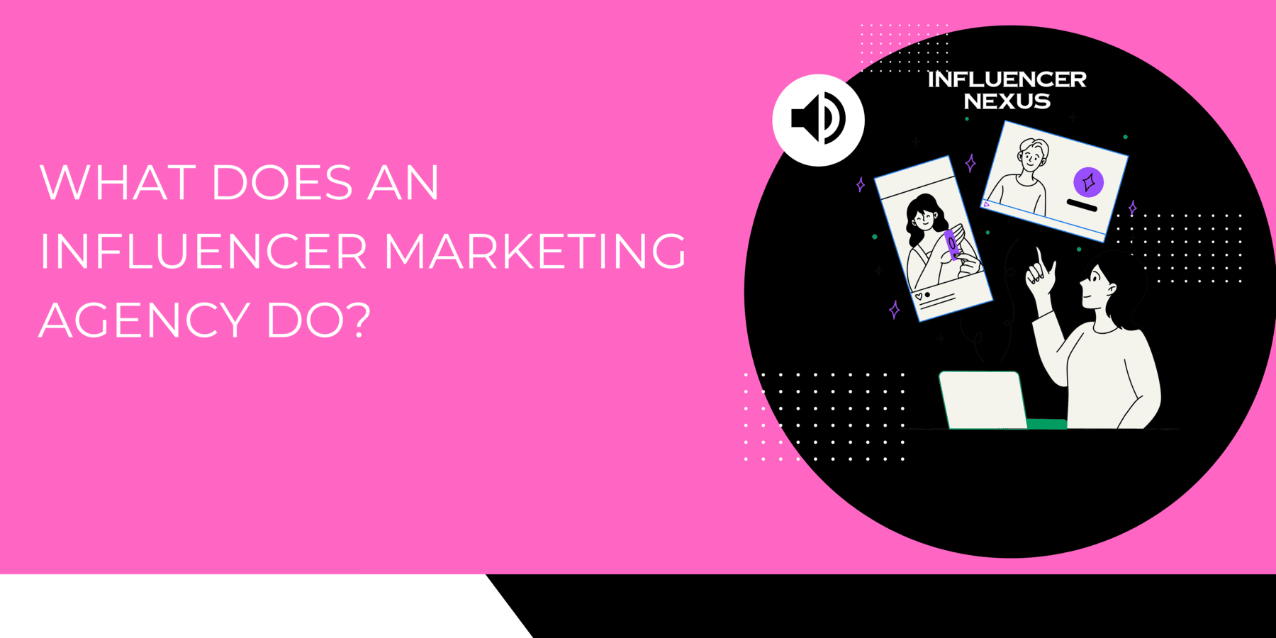 What Does an Influencer Marketing Agency Do