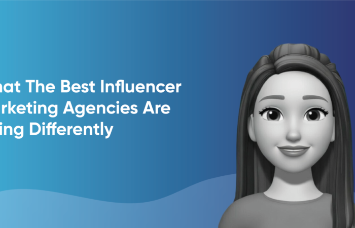What the Best Influencer Marketing Agencies Are Doing Differently in 2026