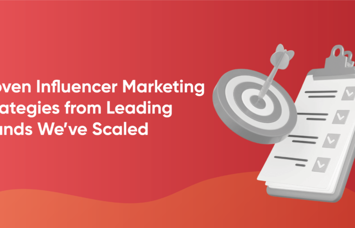 Proven Influencer Marketing Strategies from Leading Brands We’ve Scaled