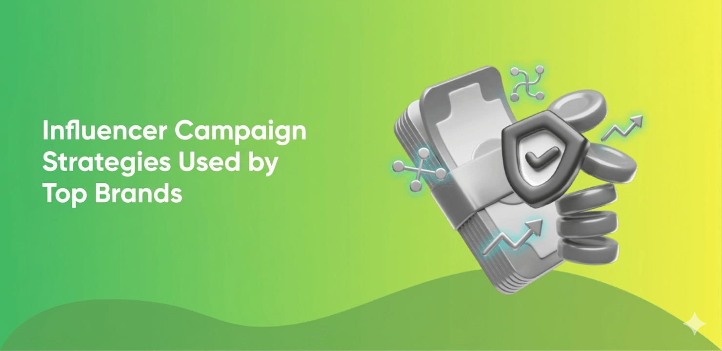 Influencer Campaign Strategies Used by Top Brands